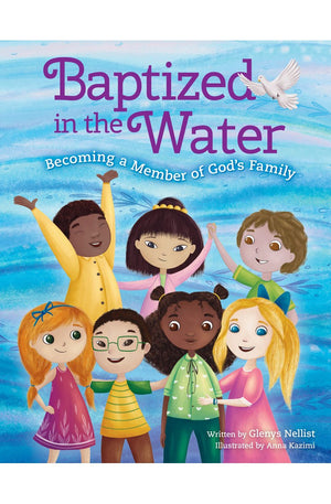 Baptized in the Water: Becoming a member of God's family