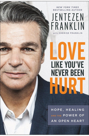 Love Like You've Never Been Hurt: Hope, Healing and the Power of an Open Heart