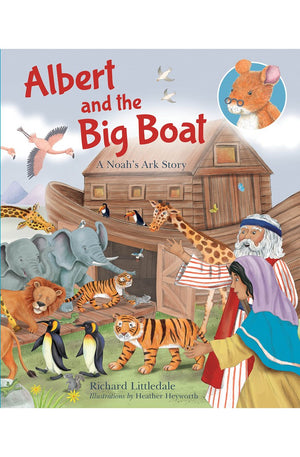 Albert and The Big Boat: A Noah's Ark Story (Albert's Bible Stories)