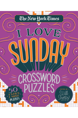 The New York Times I Love Sunday Crossword Puzzles: 50 Extra-Large Puzzles