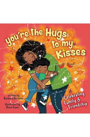 You're the Hugs to My Kisses: And Other Fun Ways to Say I Love You