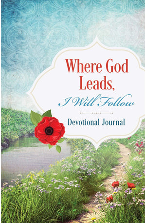 Where God Leads, I Will Follow Devotional Journal