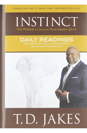 INSTINCT Daily Readings: 100 Insights That Will Uncover, Sharpen and Activate Your Instincts