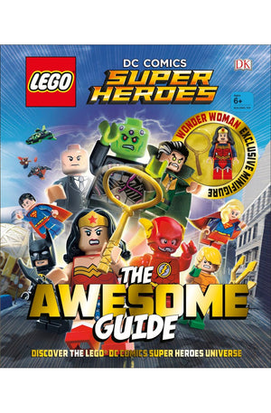 LEGO® DC Comics Super Heroes The Awesome Guide