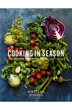 Cooking in Season: 100 Recipes for Eating Fresh
