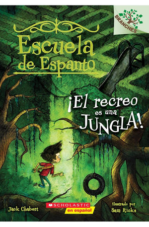 Escuela de Espanto #3: ¡El recreo es una jungla! (Recess Is A Jungle) (3) (Spanish Edition)