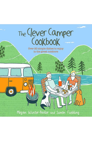 Image of The Clever Camper Cookbook: Over 20 simple dishes to enjoy in the great outdoors