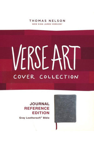 NKJV Journal Reference Edition Bible Verse Art Cover Collection Leathersoft Gray Red Letter Comfort Print: Let Scripture Explain Scripture. Reflect on What You Learn.