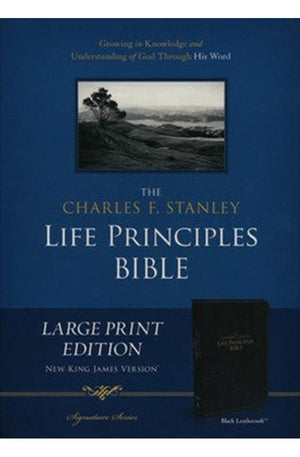 NKJV, Charles F. Stanley Life Principles Daily Bible, Large Print Black Leathersoft: Holy Bible, New King James Version (Signature Series)