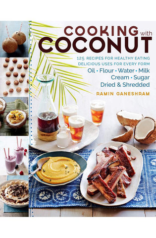 Image of Cooking with Coconut: 125 Recipes for Healthy Eating; Delicious Uses for Every Form: Oil, Flour, Water, Milk, Cream, Sugar, Dried & Shredded