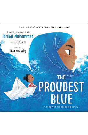 The Proudest Blue: A Story of Hijab and Family (The Proudest Blue, 1)