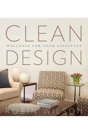 Clean Design: Wellness for your Lifestyle
