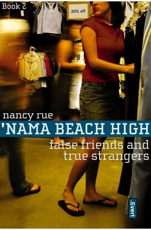 False Friends and True Strangers ('Nama Beach High, Book 2)