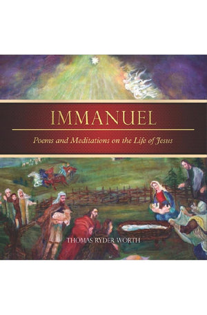 Immanuel: Poems and Meditations on the Life of Jesus