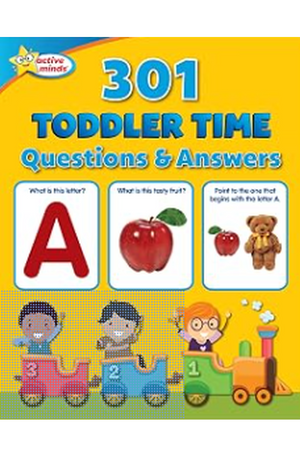 Active Minds 301 Toddler Time Questions and Answers