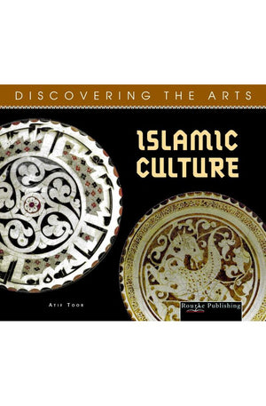 Islamic Culture (Discovering The Arts)