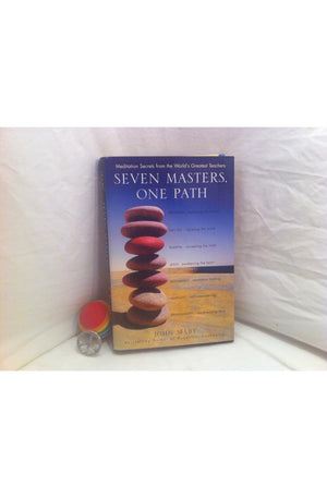 Seven Masters, One Path: Meditation Secrets from the World's Greatest Teachers