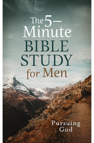 The 5-minute Bible Study for Men: Pursuing God