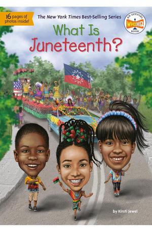 What Is Juneteenth? (What Was?)