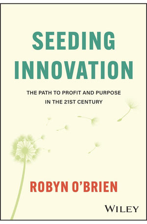 Seeding Innovation: The Path to Profit and Purpose in the 21st Century