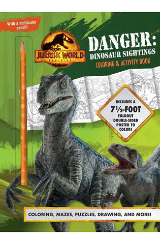 Image of Jurassic World Dominion: Danger: Dinosaur Sightings: Coloring and Activity Book with Pull-out Poster