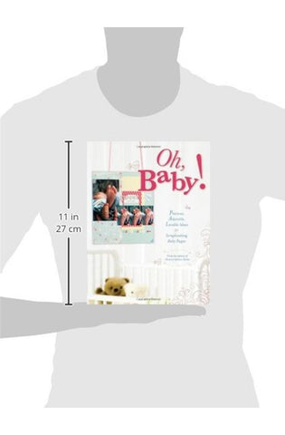 Image of Oh, Baby!: Precious, Adorable, Lovable Ideas For Scrapbooking Baby Pages