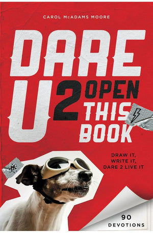Dare U 2 Open This Book: Draw It, Write It, Dare 2 Live It