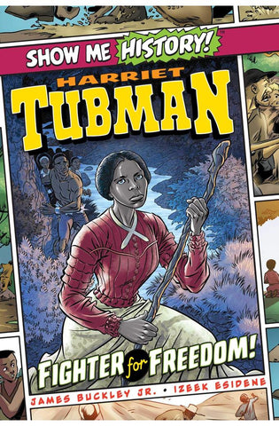 Image of Harriet Tubman: Fighter for Freedom! (Show Me History!)