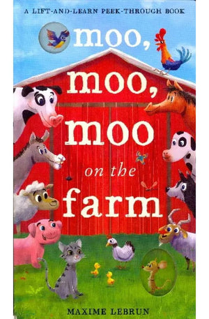 Moo, Moo, Moo on the Farm (Lift-and-Learn Peek-Through Book)