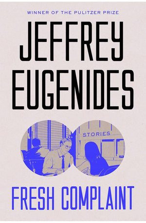 Fresh Complaint: Stories