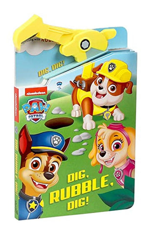 Image of PAW Patrol: Dig, Rubble, Dig!: An Action Tool Book (A Snappy Book)