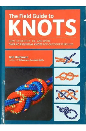 The Field Guide to Knots
