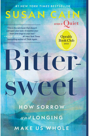 Bittersweet (Oprah's Book Club): How Sorrow and Longing Make Us Whole