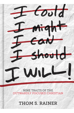I Will: Nine Traits of the Outwardly Focused Christian