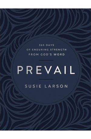 Prevail: 365 Days of Enduring Strength from God's Word