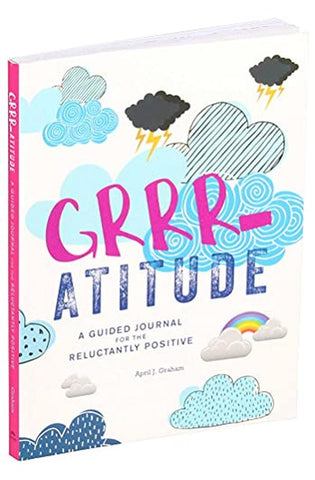 Image of Grrr-atitude: A Guided Journal for the Reluctantly Positive