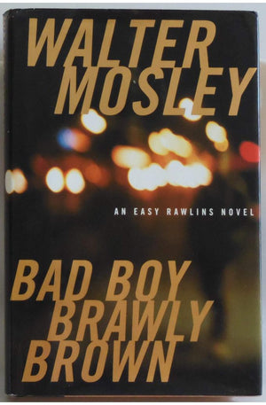 Bad Boy Brawly Brown: Easy Rawlins Mystery