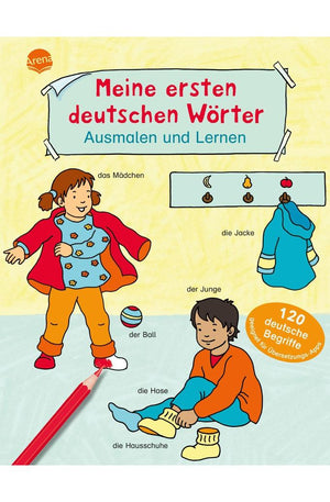 Meine ersten deutschen Wörter. Ausmalen und Lernen