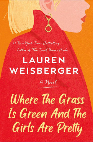Image of Where the Grass Is Green and the Girls Are Pretty