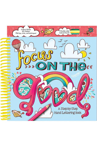 Image of Focus on the Good: A Step-by-Step Hand Lettering Book (Creativity Corner)
