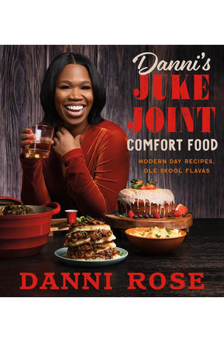 Image of Danni's Juke Joint Comfort Food: Modern-Day Recipes, Ole Skool Flavas