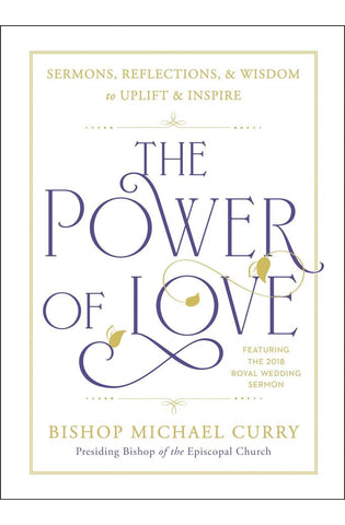 Image of The Power of Love: Sermons, reflections, and wisdom to uplift and inspire