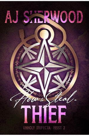 How to Steal a Thief (Unholy Trifecta)