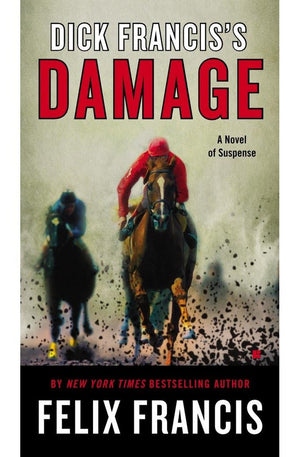 Dick Francis's Damage (A Dick Francis Novel)