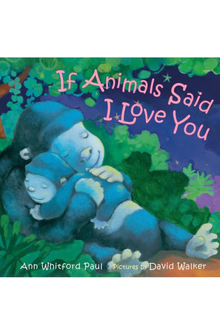 Image of If Animals Said I Love You (If Animals Kissed Good Night)