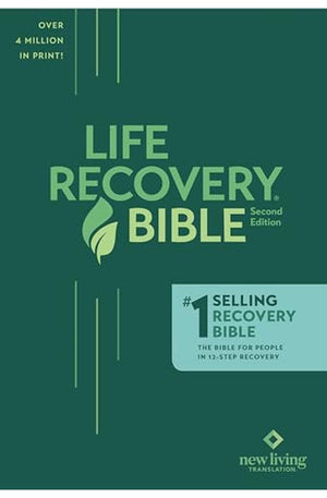 NLT Life Recovery Bible, Second Edition (Softcover): Addiction Bible Tied to 12 Steps of Recovery for Help with Drugs, Alcohol, Personal Struggles - With Meeting Guide