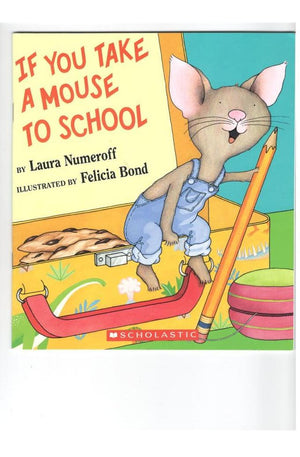 If You Take a Mouse to School (If You Give. . .)