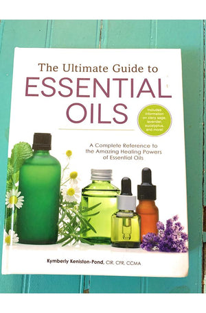 The Ultimate Guide to Essential Oils