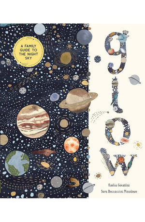 Glow: A Family Guide to the Night Sky (In Our Nature)