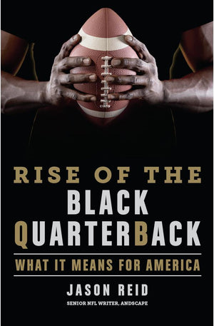 Rise of the Black Quarterback: What It Means for America